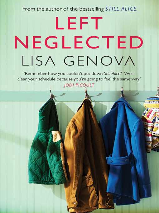 Title details for Left Neglected by Lisa Genova - Wait list